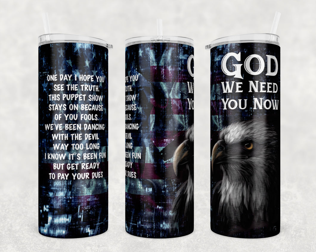 God We Need You Eagle